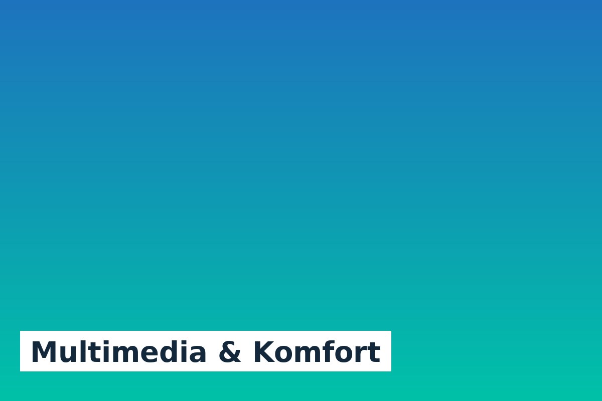 Multimedia & Komfort